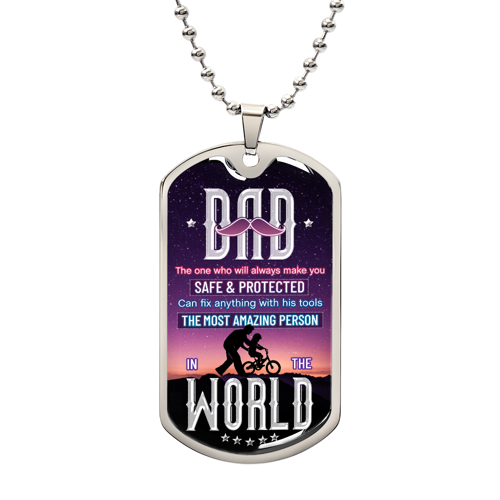 To My Dad - The Most Amazing Person - Luxury Graphic Dog Tag Necklace