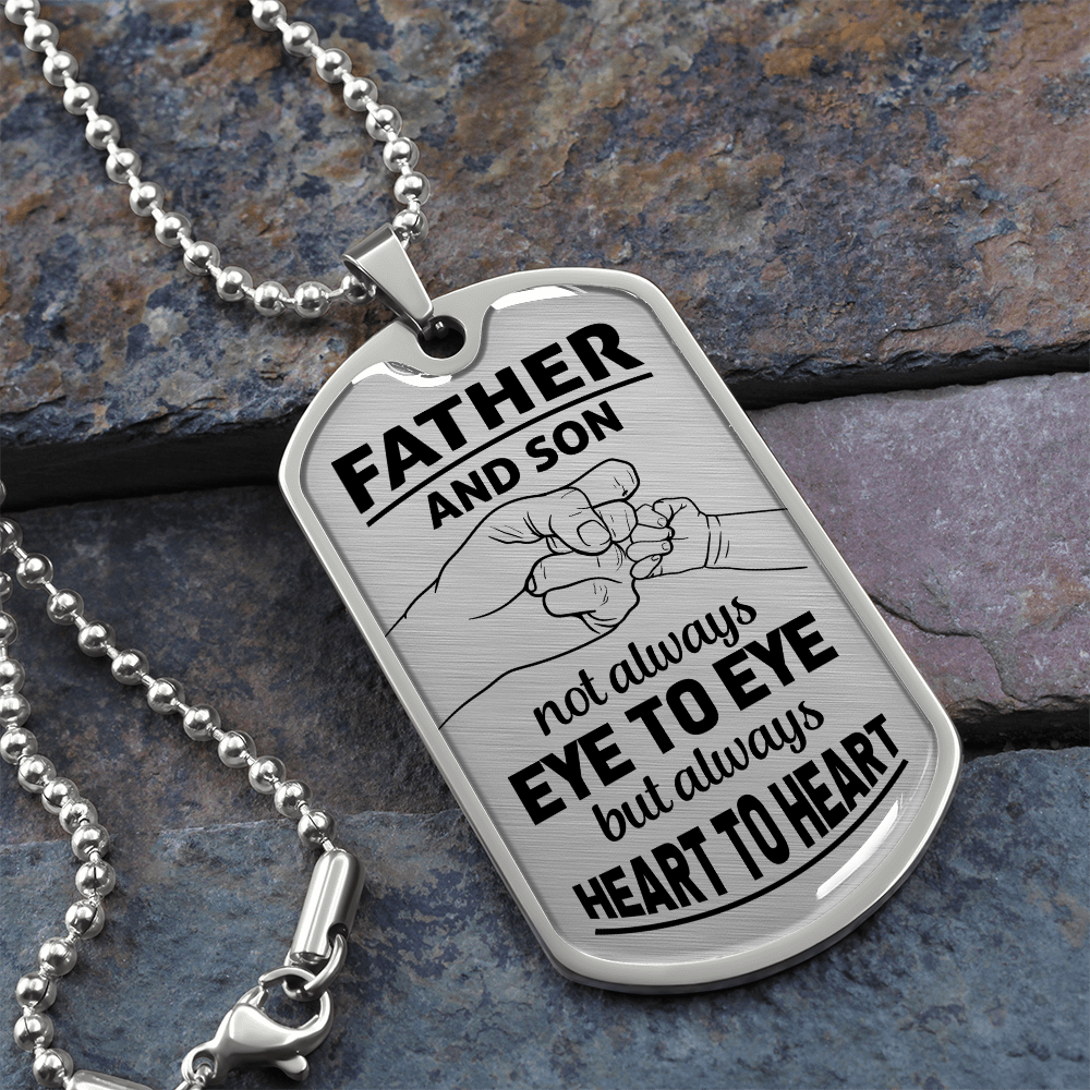 To My Father - Father and Son Always Heart to Heart - Luxury Graphic Dog Tag Necklace