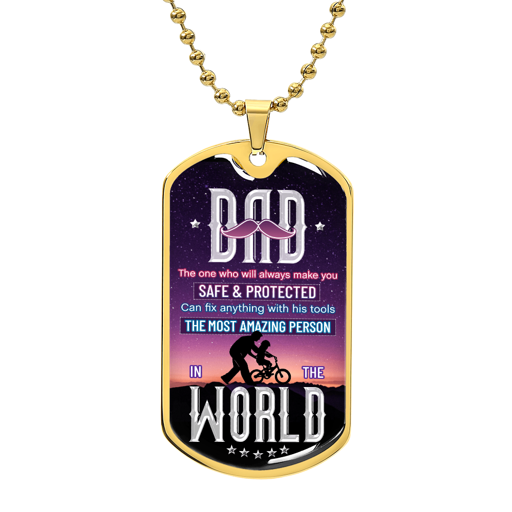 To My Dad - The Most Amazing Person - Luxury Graphic Dog Tag Necklace