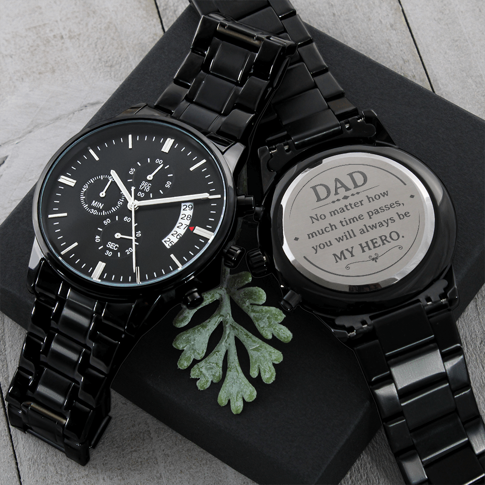 To My Dad - You Will Always be My Hero Chronograph Watch