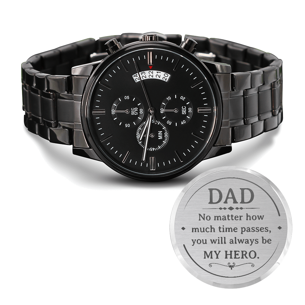 To My Dad - You Will Always be My Hero Chronograph Watch