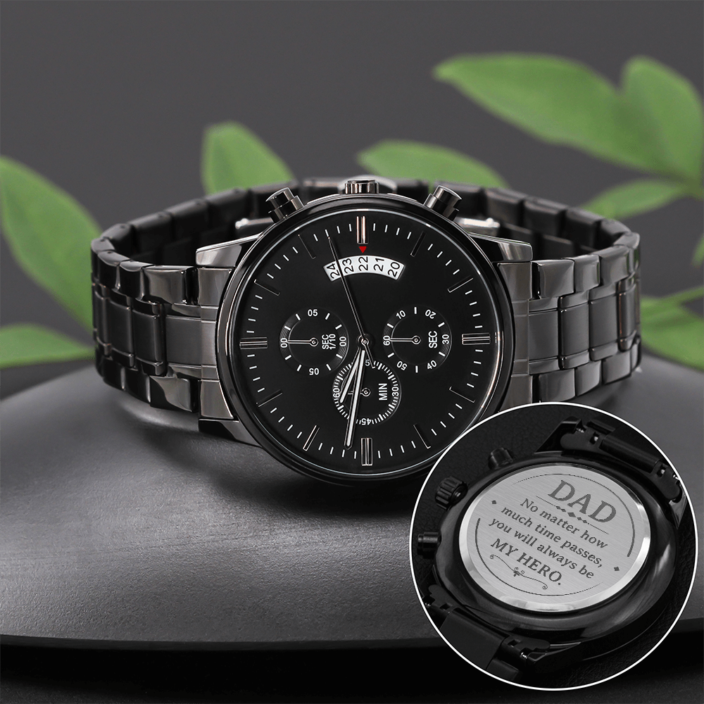 To My Dad - You Will Always be My Hero Chronograph Watch