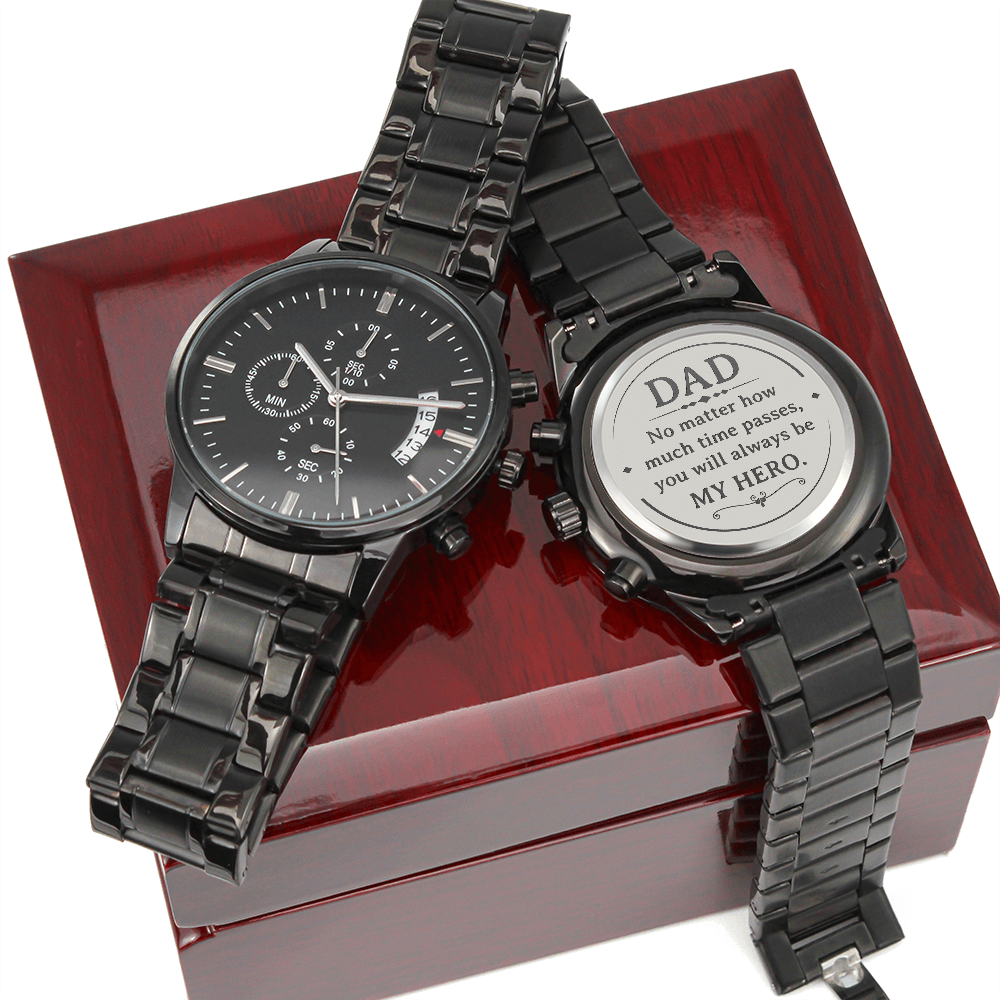 To My Dad - You Will Always be My Hero Chronograph Watch