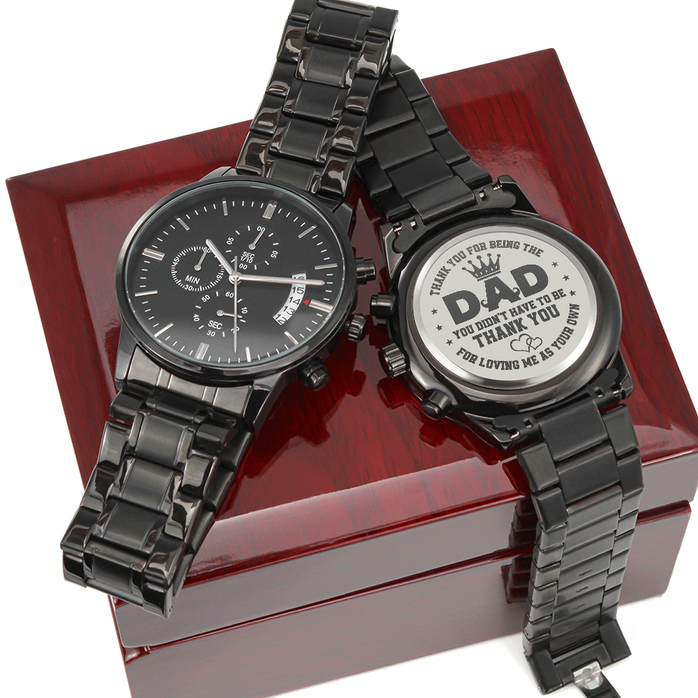 To My Stepped-Up Dad - Thank You for Loving Me As Your Own - Chronograph Watch