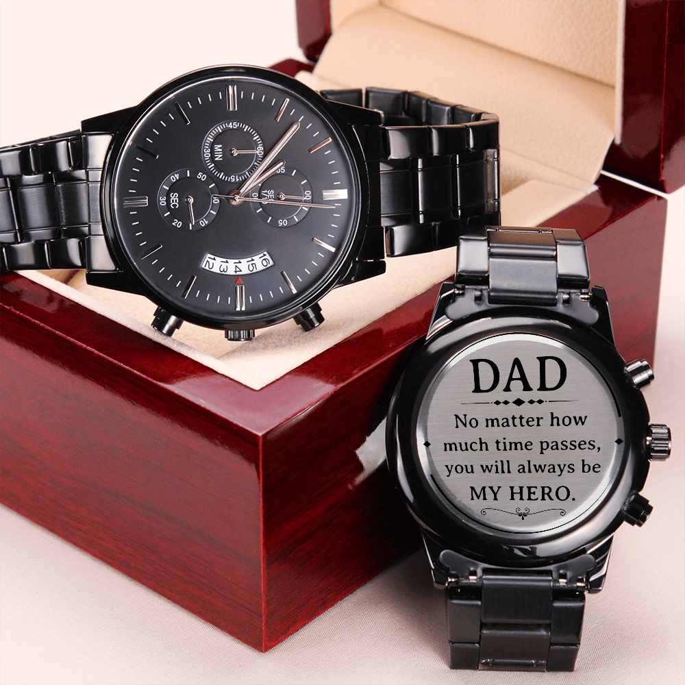 To My Dad - You Will Always be My Hero Chronograph Watch