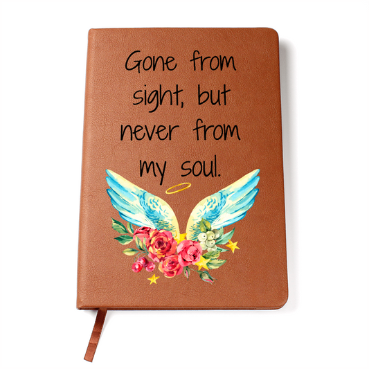 Forever with me. "Gone from sight, but never from my soul" - Journal