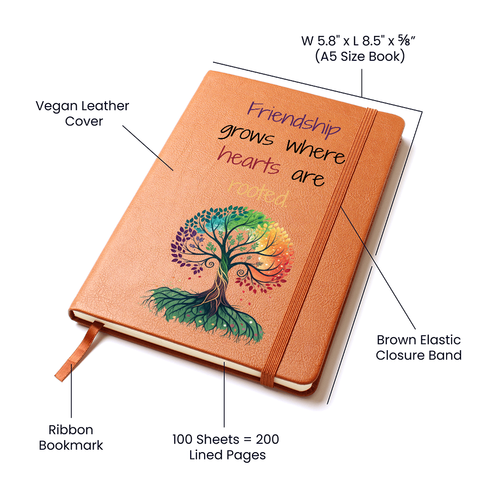Friendship grows where hearts are rooted - Journal